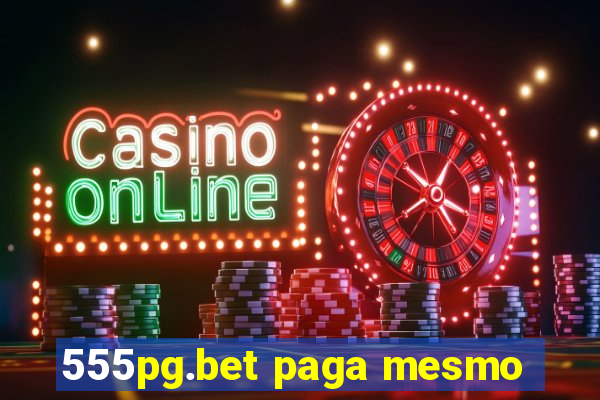 555pg.bet paga mesmo